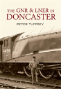 The Gnr And Lner In Doncaster - Preview