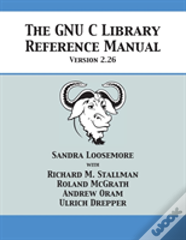 The Gnu C Library Reference Manual Version 2.26
