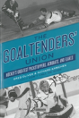 The Goaltenders' Union - Preview