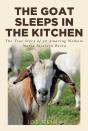 The Goat Sleeps In The Kitchen - Preview