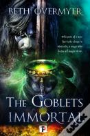 The Goblets Immortal