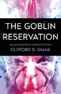 The Goblin Reservation - Preview