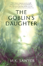 The Goblin'S Daughter - Preview