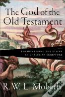 The God Of The Old Testament Â€“ Encountering The Divine In Christian Scripture