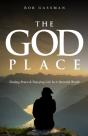 The God Place: Finding Peace  & Enjoying - Preview