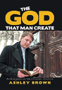 The God That Man Create - Preview