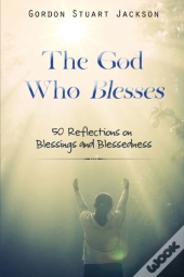 The God Who Blesses