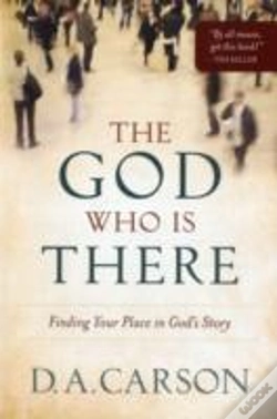 Capa do artigo The God Who Is There Â€“ Finding Your Place In God`S Story