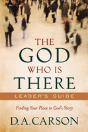 The God Who Is There Leader`S Guide Â€“ Finding Your Place In God`S Story - Preview