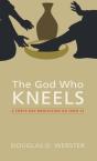 The God Who Kneels - Preview
