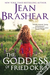 The Goddess Of Fried Okra (Large Print Edition)