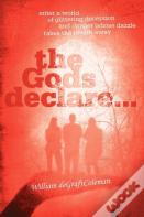 The Gods Declare...