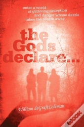 The Gods Declare...