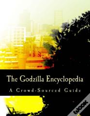 The Godzilla Encyclopedia