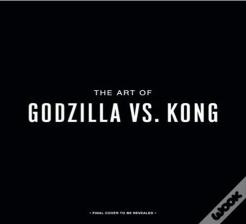 The Godzilla Vs. Kong: One Will Fall: The Art Of The Ultimate Battle Royale