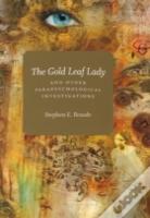 The Gold Leaf Lady And Other Parapsychological Investigations