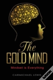 Capa do artigo The Gold Mind : Mindset  Is Everything