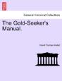 The Gold-Seeker'S Manual. - Preview