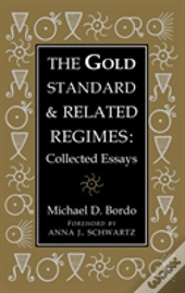 The Gold Standard And Related Regimes