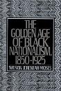 The Golden Age Of Black Nationalism, 1850-1925 - Preview