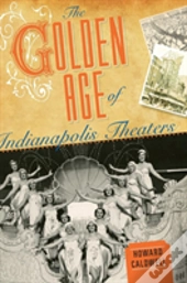 The Golden Age Of Indianapolis Theaters