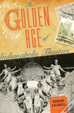 Capa do artigo The Golden Age Of Indianapolis Theaters