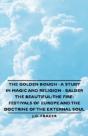 The Golden Bough - A Study In Magic And - Preview