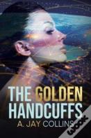 The Golden Handcuffs