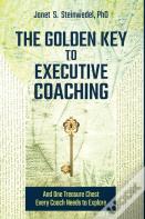 The Golden Key To Executive Coaching...And One Treasure Chest Every Coach Needs To Explore