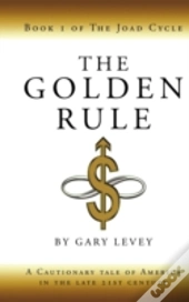 The Golden Rule: Book 1 Of The Joad Cycl