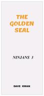 The Golden  Seal           Ninjans  3 - Preview
