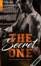 The Golden Trinity Tome 1 : The Secret One