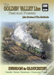 Capa do artigo The Golden Valley Line - Swindon To Gloucester Past & Present