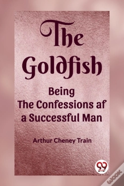Capa do artigo The Goldfishbeing The Confessions Af A Successful Man (Edition2023)