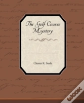 The Golf Course Mystery