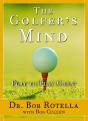 The Golfer'S Mind: Play To Play Great - Preview
