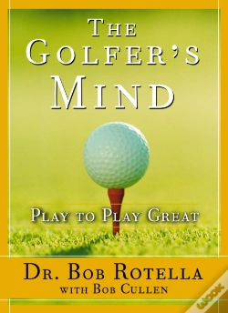 Capa do artigo The Golfer'S Mind: Play To Play Great
