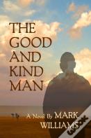The Good And Kind Man