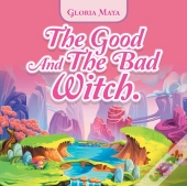 The Good And The Bad Witch.