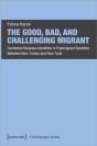 The Good, Bad, And Challenging Migrant - Preview