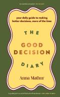 The Good Decision Diary