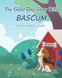 The Good Dog Show With Bascum - Preview