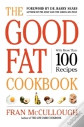 The Good Fat Cookbook