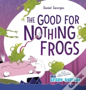 The Good For Nothing Frogs