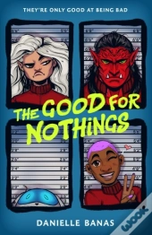 The Good For Nothings