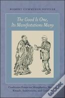 The Good Is One, Its Manifestations Many