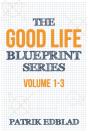The Good Life Blueprint Series - Preview