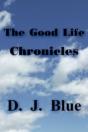 The Good Life Chronicles - Preview