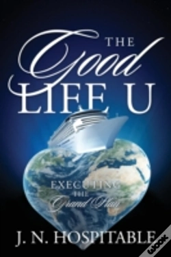 Capa do artigo The Good Life U: Executing The Grand Plan