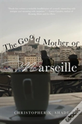 The Good Mother Of Marseille